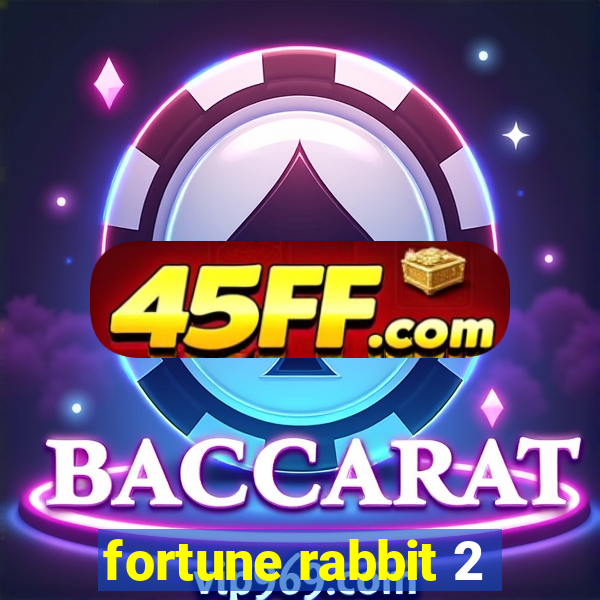 fortune rabbit 2